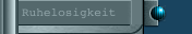 Ruhelosigkeit